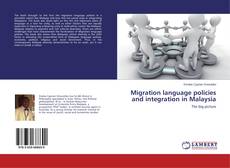 Migration language policies and integration in Malaysia的封面