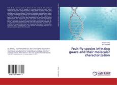 Buchcover von Fruit fly species infesting guava and their molecular characterization