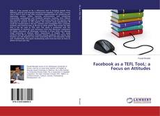 Facebook as a TEFL TooL: a Focus on Attitudes的封面