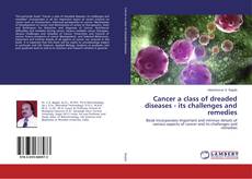 Copertina di Cancer a class of dreaded diseases - its challenges and remedies