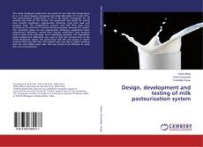 Buchcover von Design, development and testing of milk pasteurization system