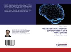 Vestibular schwannomas: current evidence and management的封面