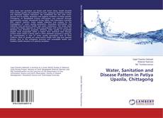 Water, Sanitation and Disease Pattern in Patiya Upazila, Chittagong的封面