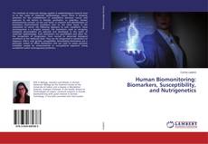 Buchcover von Human Biomonitoring: Biomarkers, Susceptibility, and Nutrigenetics