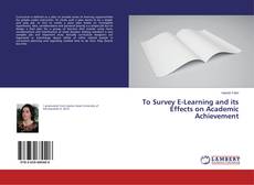 To Survey E-Learning and its Effects on Academic Achievement的封面