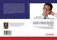 Foreign Language Speaking Anxiety in Asking Questions in Class的封面