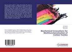 Copertina di Biochemical Innovations for Multifunctionalization of Cotton Textiles