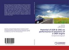 Potential of EGR & CNG on performance & emissions of a CRDI engine的封面