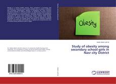 Buchcover von Study of obesity among secondary school girls in Nasr city District