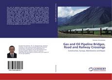 Buchcover von Gas and Oil Pipeline Bridges, Road and Railway Crossings