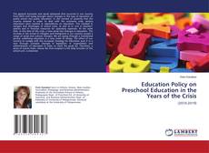 Copertina di Education Policy on Preschool Education in the Years of the Crisis