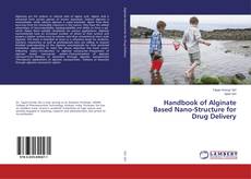 Buchcover von Handbook of Alginate Based Nano-Structure for Drug Delivery