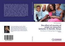 Buchcover von The effect of country of origin on consumer behavior in Nairobi, Kenya