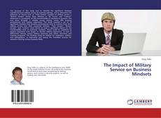 Bookcover of The Impact of Military Service on Business Mindsets