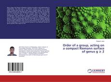 Buchcover von Order of a group, acting on a compact Riemann surface of genus g ≥ 2
