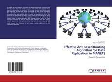 Buchcover von Effective Ant Based Routing Algorithm for Data Replication in MANETS