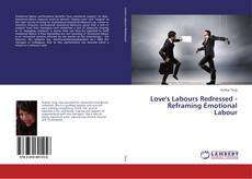 Love's Labours Redressed - Reframing Emotional Labour的封面