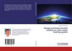 Buchcover von Design and heat transfer studies on solar water heating system