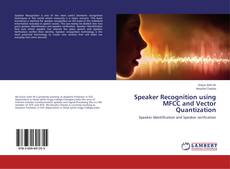 Speaker Recognition using MFCC and Vector Quantization的封面