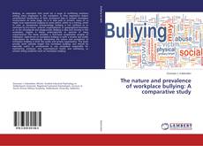 The nature and prevalence of workplace bullying: A comparative study的封面