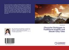 Copertina di Character Protoypes in Traditional English and Slovak Fairy Tales