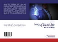 Buchcover von Security of Biometric Data using DNA Sequences Watermarking