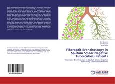Buchcover von Fiberoptic Bronchoscopy in Sputum Smear Negative Tuberculosis Patients