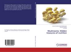 Mushrooms: Hidden treasures of nutrition的封面
