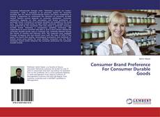 Buchcover von Consumer Brand Preference For Consumer Durable Goods