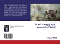 Portada del libro de The Socio-Economic Impact of Natural Gas discoveries:Mozambique