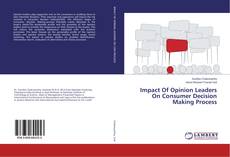 Impact Of Opinion Leaders On Consumer Decision Making Process的封面