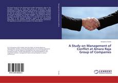 Couverture de A Study on Management of Conflict at Amara Raja Group of Companies