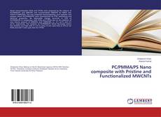 Capa do livro de PC/PMMA/PS Nano composite with Pristine and Functionalized MWCNTs 
