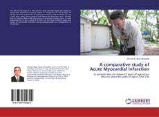 Copertina di A comparative study of Acute Myocardial Infarction