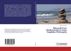 Copertina di Śūnyatā from Madhyamaka to Early Yogācāra Philosophy