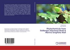 Phytochemicals from Dalbergia stipulacea Roxb & Morina longifolia Wall的封面