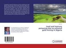 Copertina di Lead and mercury poisoning due to artisanal gold mining in Nigeria