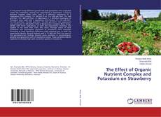 Buchcover von The Effect of Organic Nutrient Complex and Potassium on Strawberry
