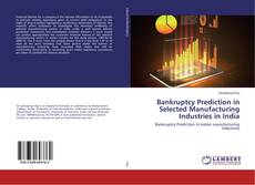 Buchcover von Bankruptcy Prediction in Selected Manufacturing Industries in India