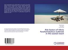 Portada del libro de Risk factors of Vibrio Parahemolyticus outbreak in the coastal resort