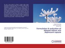 Buchcover von Formulation & evaluation of delayed release anti depressant capsule