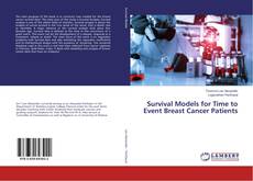 Bookcover of Survival Models for Time to Event Breast Cancer Patients