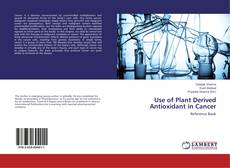 Buchcover von Use of Plant Derived Antioxidant in Cancer
