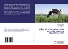 Обложка Influence of domestic water and anthropogenic activities on milk