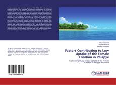 Factors Contributing to Low Uptake of the Female Condom in Palapye的封面