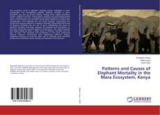 Couverture de Patterns and Causes of Elephant Mortality in the Mara Ecosystem, Kenya