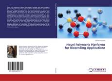 Novel Polymeric Platforms for Biosensing Applications kitap kapağı