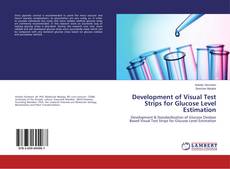 Bookcover of Development of Visual Test Strips for Glucose Level Estimation
