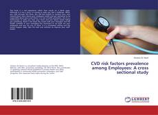 Copertina di CVD risk factors prevalence among Employees: A cross sectional study