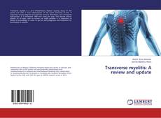 Bookcover of Transverse myelitis: A review and update